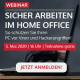 Sicher arbeiten im Home Office